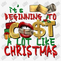 It's Beginning To Cost A Lot Like Christmas Ladies Fitted T-Shirt -Santa Clothing Shop d.2526262568.25057761.s3.1 f6f6f6 YXJ0aXN0c2hvdA 800x800 1
