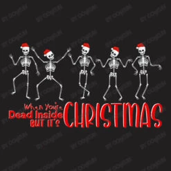 When You Are Dead Inside But It Is Christmas T-Shirt 9 When You Are Dead Inside But It Is Christmas T-Shirt -Santa Clothing Shop d.2526450363.25090603.s3.1 211f20 Y2 Fn2t1bg 800x800 1