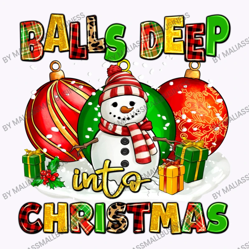 Balls Deep Into Christmas Tank Top 5 Balls Deep Into Christmas Tank Top - Image 5