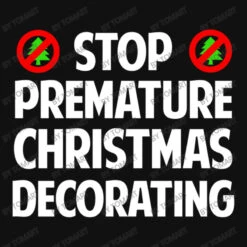 Stop Premature Christmas Decorating All Over Women's T-shirt -Santa Clothing Shop d.2526883236.25089873.s3.1 111111 VG9tQXJ0 800x800 1