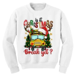 Is It Christmas Break Yet School Bus Youth Sweatshirt 7 Is It Christmas Break Yet School Bus Youth Sweatshirt -Santa Clothing Shop pd.2524107237.52.25058357.s3.1 front white ffffff none x7y0 155 800x800 1