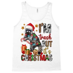 I'm Trash But It's Christmas Tank Top 7 I'm Trash But It's Christmas Tank Top -Santa Clothing Shop pd.2524169501.30.25058317.s3.1 front white ffffff none x3y0 174 800x800 1