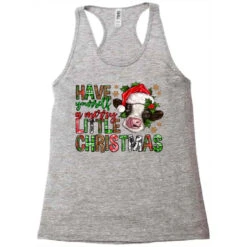 Have Yourself A Merry Little Christmas Racerback Tank 7 Have Yourself A Merry Little Christmas Racerback Tank -Santa Clothing Shop pd.2524206880.45.25058228.s3.1 front grey ffffff none x0y0 144 800x800 1