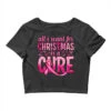 All I Want For Christmas Is A Cure Crop Top