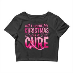 All I Want For Christmas Is A Cure Crop Top