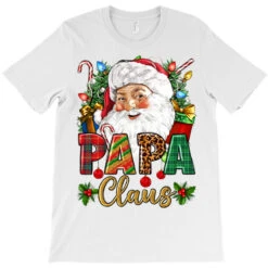 Papa Claus Christmas T-Shirt 7 Papa Claus Christmas T-Shirt -Santa Clothing Shop pd.2526140981.24.25057805.s3.1 front white ffffff none x0y0 180 800x800 1