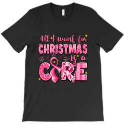 All I Want For Christmas Is A Cure Breast Cancer T-Shirt -Santa Clothing Shop pd.2526195109.24.25063770.s3.1 front black ffffff none x9y28 162 800x800 1