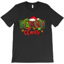 Christmas Fancy Claus T-Shirt -Santa Clothing Shop pd.2526208565.24.25082409.s3.1 front black ffffff none x9.5y20.5 161 800x800 1