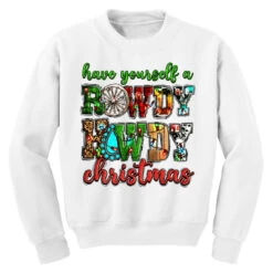 Have Yourself A Rowdy Howdy Christmas Youth Sweatshirt -Santa Clothing Shop pd.2526277554.52.25057753.s3.1 front white ffffff none x0y0 169 800x800 1