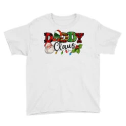Daddy Claus Santa Christmas Lights And Holly Youth Tee 7 Daddy Claus Santa Christmas Lights And Holly Youth Tee -Santa Clothing Shop pd.2526288098.37.25057722.s3.1 front white ffffff none x0y0 129 800x800 1