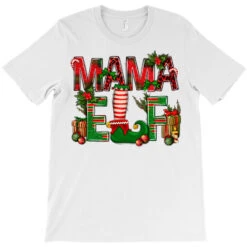 Christmas Mama Elf T-Shirt -Santa Clothing Shop pd.2526304014.24.25057680.s3.1 front white ffffff none x0y0 180 800x800 1