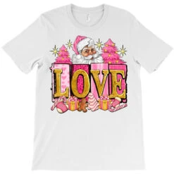 Pink Christmas Love T-Shirt -Santa Clothing Shop pd.2526359334.24.25087076.s3.1 front white ffffff none x0y0 180 800x800 1