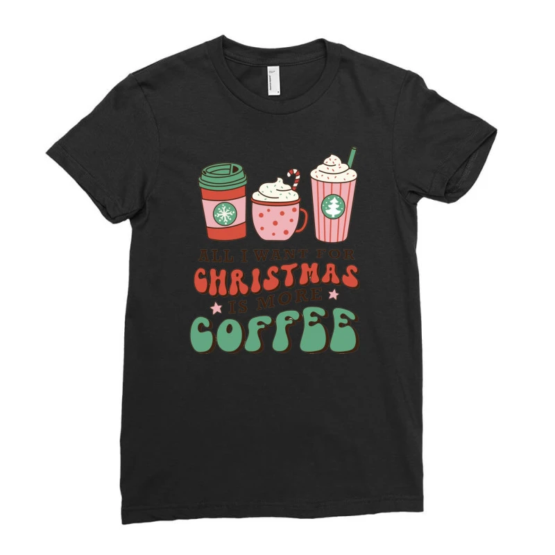 All I Want For Christmas Is More Coffee Retro Groo Ladies Fitted T-Shirt 3 All I Want For Christmas Is More Coffee Retro Groo Ladies Fitted T-Shirt - Image 3
