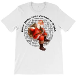 Blow Molds Make Christmas Bright T-Shirt -Santa Clothing Shop pd.2526392062.24.25088571.s3.1 front white ffffff none x0y0 180 800x800 1
