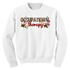 Occupational Therapy Christmas Youth Sweatshirt 7 Occupational Therapy Christmas Youth Sweatshirt -Santa Clothing Shop pd.2526430968.52.25087042.s3.1 front white ffffff none x0y0 169 800x800 1