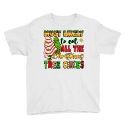 Most Likely To Eat All The Christmas Tree Cakes Youth Tee -Santa Clothing Shop pd.2526441846.37.25087019.s3.1 front white ffffff none x0y0 129 800x800 1