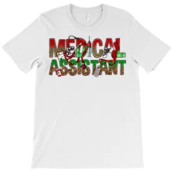 Medical Assistant Christmas T-Shirt 7 Medical Assistant Christmas T-Shirt -Santa Clothing Shop pd.2526522116.24.25091854.s3.1 front white ffffff none x0y0 180 800x800 1