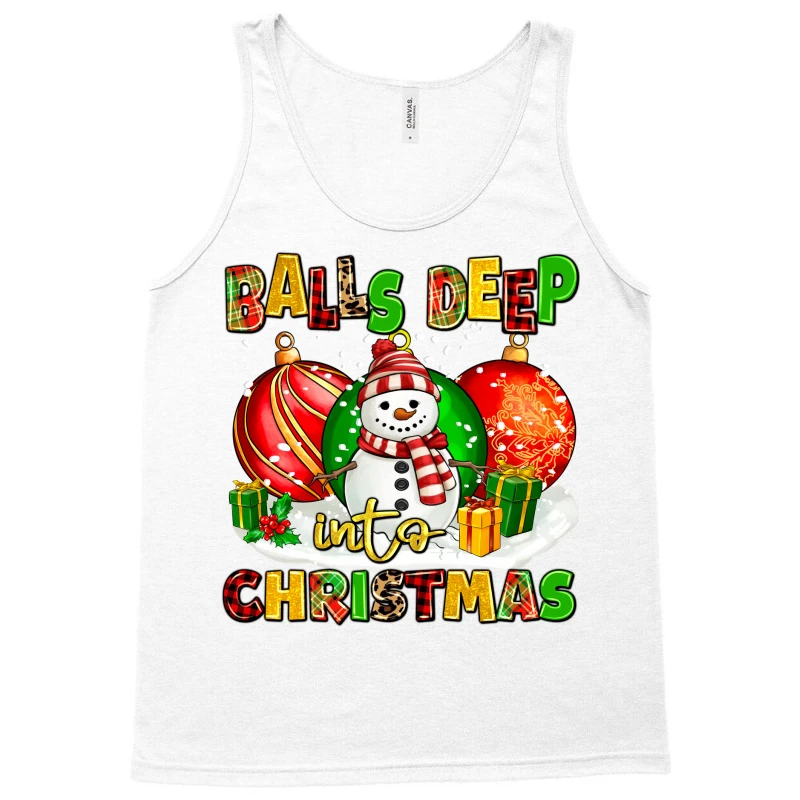 Balls Deep Into Christmas Tank Top 3 Balls Deep Into Christmas Tank Top - Image 3