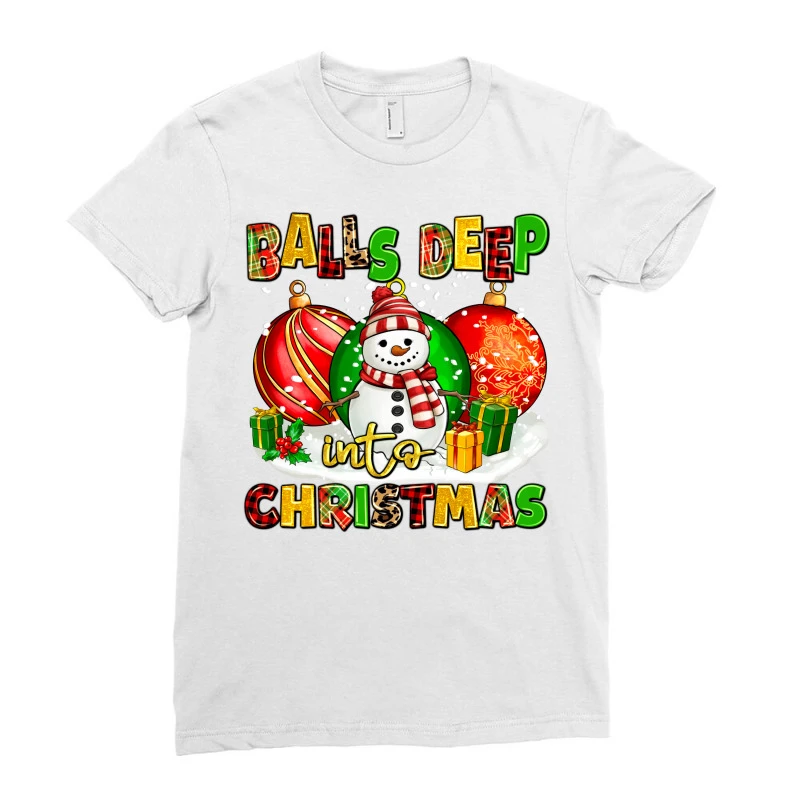 Balls Deep Into Christmas Ladies Fitted T-Shirt 3 Balls Deep Into Christmas Ladies Fitted T-Shirt - Image 3