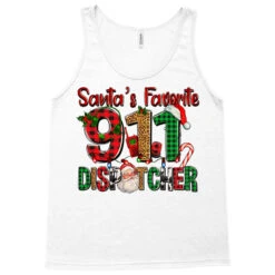 Santa's Favorite 911 Dispatcher For Christmas Tank Top 7 Santa's Favorite 911 Dispatcher For Christmas Tank Top -Santa Clothing Shop pd.2526772375.30.25095469.s3.1 front white ffffff none x0y0 180 800x800 1