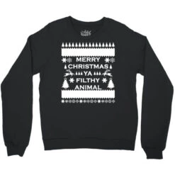 Merry Christmas Ya Filthy Animal Crewneck Sweatshirt -Santa Clothing Shop pd.2526806826.32.25097304.s3.1 front black ffffff none x0y0 124 800x800 1