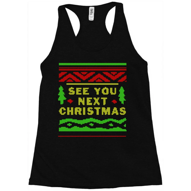 See You Next Christmas Racerback Tank 3 See You Next Christmas Racerback Tank - Image 3