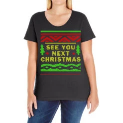 See You Next Christmas Ladies Curvy T-Shirt