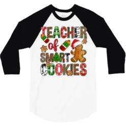Teacher Of Smart Cookies Christmas 3/4 Sleeve Shirt -Santa Clothing Shop pd.2527096849.33.25102153.s3.1 front white and black ffffff none x0y0 150 800x800 1