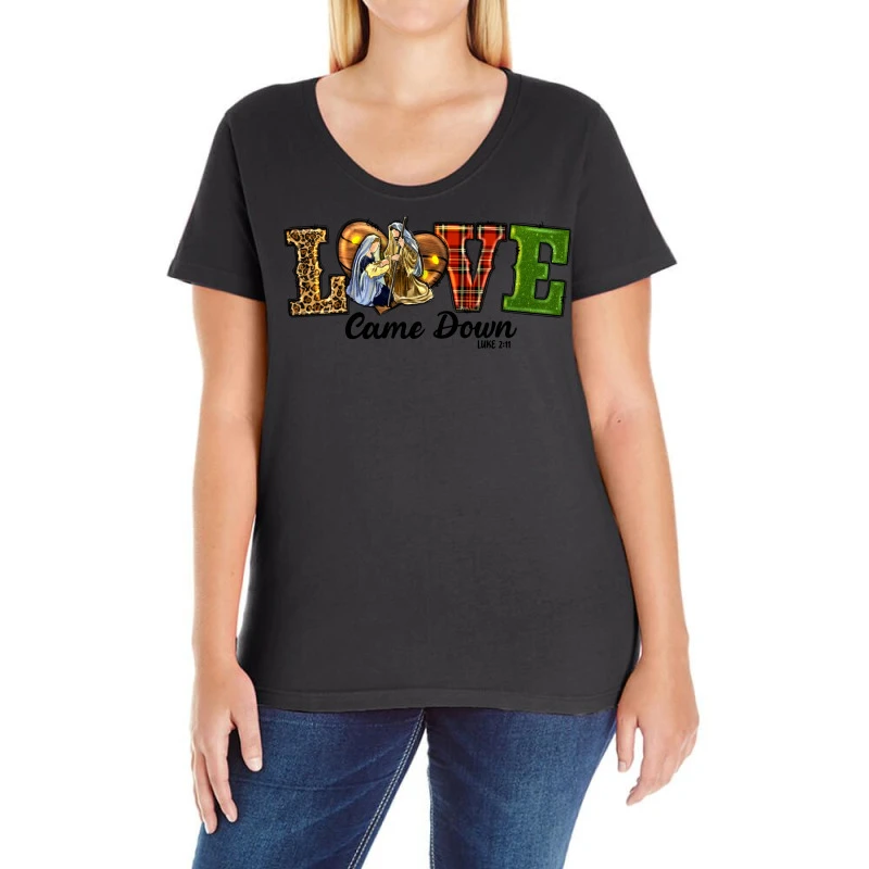 Love Came Down Baby Jesus Christmas Ladies Curvy T-Shirt 1 Love Came Down Baby Jesus Christmas Ladies Curvy T-Shirt