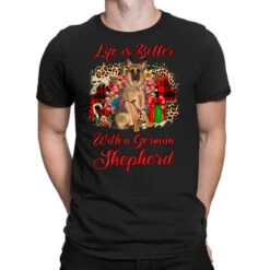 Christmas Life Is Better With A German Shepherd T-Shirt
