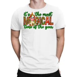 It's The Most Magical Time Of The Year Christmas T-Shirt