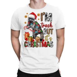I'm Trash But It's Christmas T-Shirt