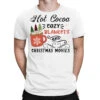Hot Cocoa Cozy Blankets And Christmas T-Shirt