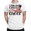 I Run On Coffee And Christmas Cheer T-Shirt