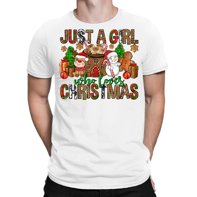 Just A Girl Who Loves Christmas T-Shirt 1 Just A Girl Who Loves Christmas T-Shirt