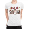 Let It Snow Christmas Snowman Ladies Fitted T-Shirt