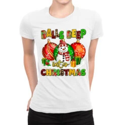 Balls Deep Into Christmas Ladies Fitted T-Shirt