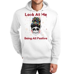 Look At Me Being All Festive Funny Christmas Unisex Hoodie