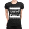 Merry Christmas Ya Filthy Animal Ladies Fitted T-Shirt