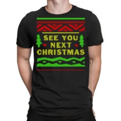 See You Next Christmas T-Shirt